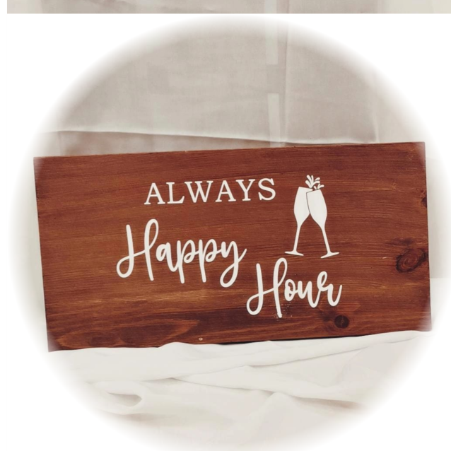 Holzschild - Always Happy Hour - dunkles Holz